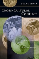 Cross-Cultural Conflict Building Relationships For Effective Ministry Elmer Buch