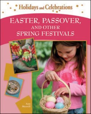 Easter, Passover, and Other Spring Festivals (Holidays and Celebrations), Morril