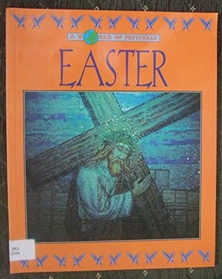 Easter (A World of Festivals S.) - Chambers, Catherine
