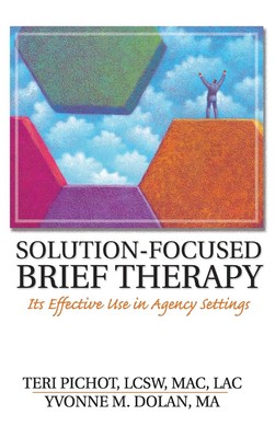 Solution-Focused Brief Therapy: Its Effective Use in Agency Settings (Hawort...