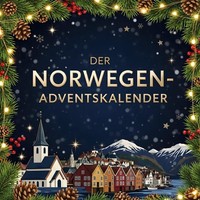 Der Norwegen-Adventskalender Tim Weber