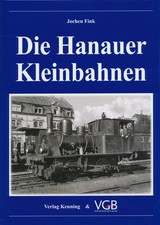 Verlag Kenning · Die Hanauer Kleinbahnen · J. Fink