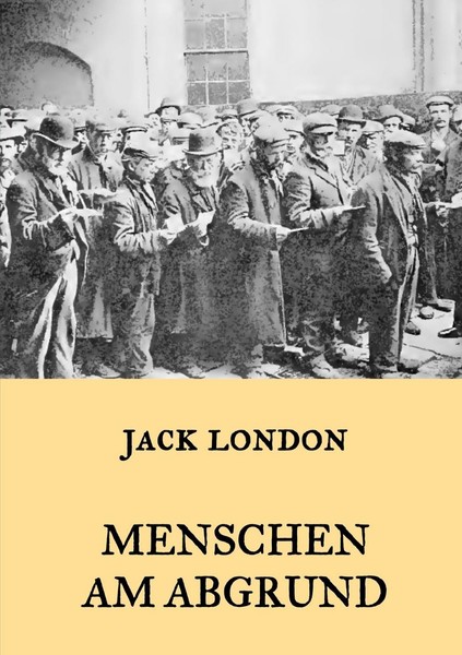 Menschen Am Abgrund ~ Jack London ~ 9783746095165-image