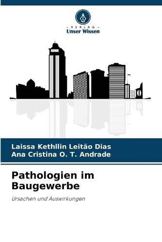 Laissa Kethllin Leit�o Dias Ana Cristina O T An Pathologien im Bauge (Tascabile)
