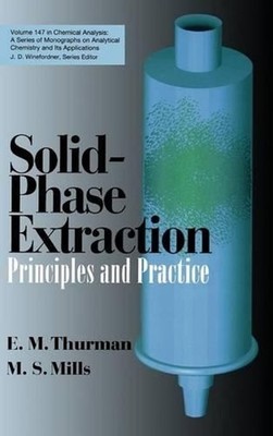Solid-Phase Extraction: Principles and Practice by M.S. Mills (English) Hardcove