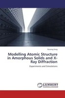Ruixing Feng | Modelling Atomic Structure In Amorphous Solids And X-Ray...