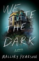 Mallory Pearson - We Ate The Dark A Novel - Paperback - G245Z