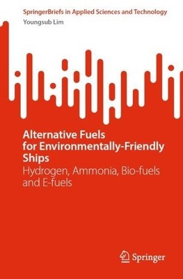 Alternative Fuels for Environmentally-Friendly Ships - 9783031850813