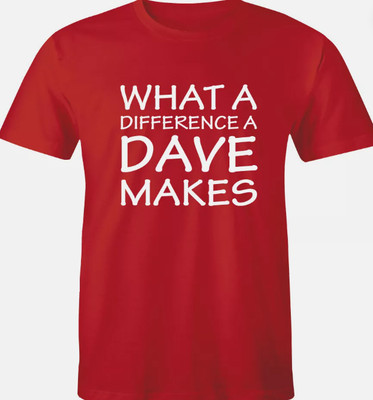 What A Difference A DAVE Makes David Shirt / Hoodie