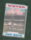 "My Own Cup Tie Diary" issued by Victor magazine 1967/8 incl plastic wrapper