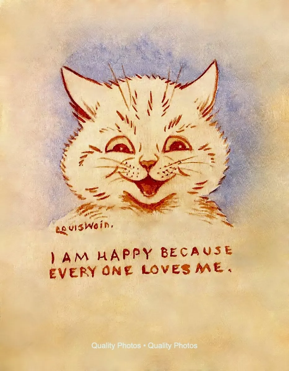 Louis Wain Art Print - I am Happy Because Everyone Loves Me – Cheshire &  Wain