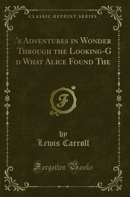 Alice's Adventures in Wonderland (Classic Reprint