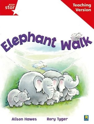 Rigby Star Guided Reading Red Level: Elephant Walk Teaching Version by Jane Roll