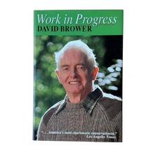 Work in Progress by David Brower (1991, Hardcover) 1st Edition signed