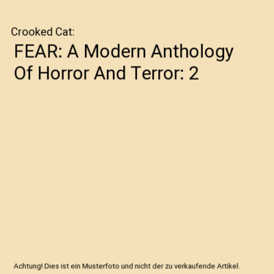 FEAR: A Modern Anthology Of Horror And Terror: 2, Crooked Cat