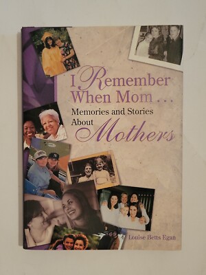 I Remember When Mom ...: Memories & Stories about Mothers
