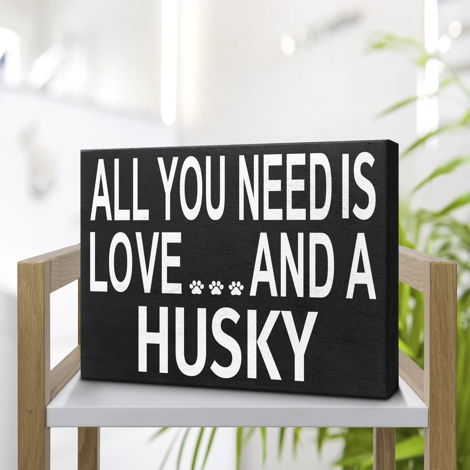 Letrero de husky JennyGems, todo lo que necesitas es amor y un husky, regalos de husky, decoración de husky Foto 3 de 4