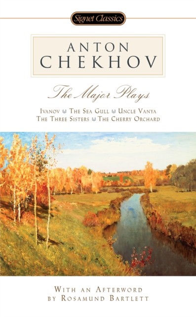Anton Chekhov: The Major Plays by Anton Chekhov (Paperback Book)
