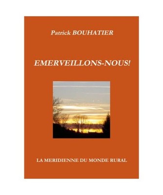Emerveillons-nous !, Patrick Bouhatier