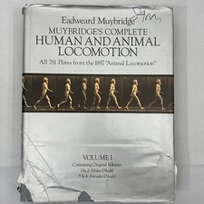 Muybridge's Complete Human and Animal Locomotion : All 781