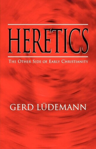 Thumbnail - Gerd Luedemann Heretics (taschenbuch) (us Import)