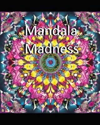 Mandala Madness by Christopher M. Hodge Paperback Book