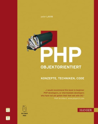 PHP objektorientiert: Konzepte, Techniken, Code [hardcover] Lavin
