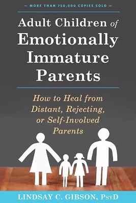 Adult Children of Emotionally Immature Parents (Paperback)- Lindsay C Gibson uk