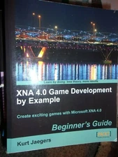 XNA 4.0 GAME DEVELOPMENT BY EXAMPLE Beginner's Guide Kurt Jaegers Microsoft VG