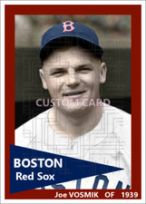 Joe Vosmik - 1939 Boston Red Sox - 2.5 x 3.5 custom card (blank back)