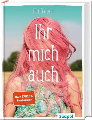 Ihr mich auch: Eine wunderbare und ganz besondere Freundschaftsgeschichte - Juge