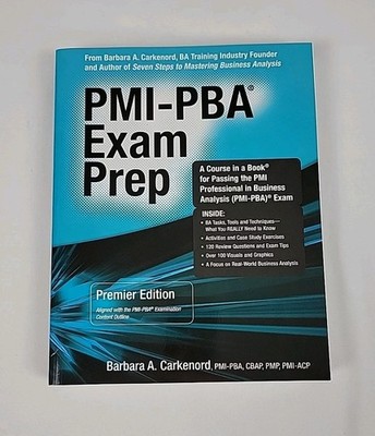 PMI-PBA Exam Prep: Premier Edition; A Course In A Book For Passing The PMI