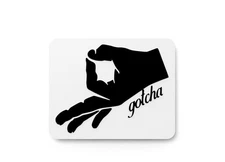 Gotcha | Funny Sign for Home, Office, or Game Room Decor
