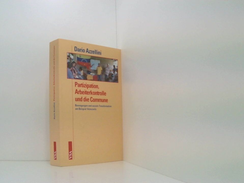 Partizipation, Arbeiterkontrolle und die Commune: Bewegungen und soziale Transfo - Dario Azzellini