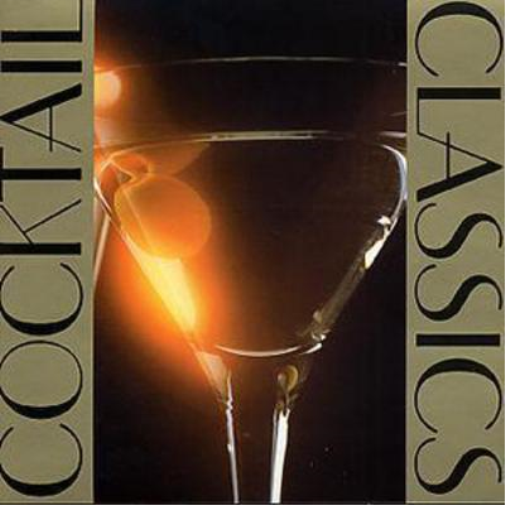 Various Cocktail Classics: LOUNGE MUSIC for the CLASSICALLY CHIC (CD) Album
