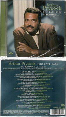 ARTHUR PRYSOCK TOO LATE BABY-OLD TOWN SINGLES 1958-66 CD NEW SEALED