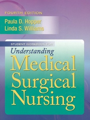 Student Workbook for Understanding Medical Surgical Nursing Paula