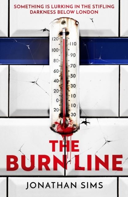 The Burn Line by Jonathan Sims Hardback