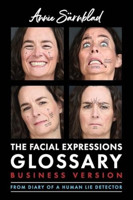 The Facial Expressions Glossary: Bu..., Sarnblad, Annie