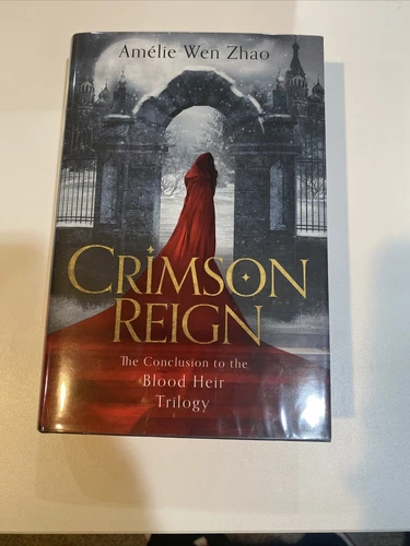 Crimson Reign SIGNED NUMBERED 198/300 Amelie Wen Zhao - Goldsboro 1st/1st