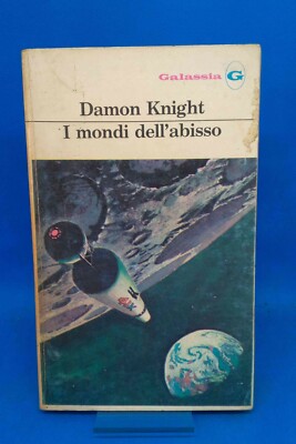 Galaxie 220 - DAMON KNIGHT - DIE WELTEN DES ABGRUNDS