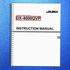 JUKI DX 4000QVP User Manual OWNERS Instruction Guide [DURABLE SPIRAL BINDING]