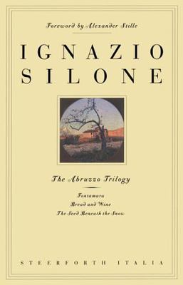 The Abruzzo Trilogy: Fontamara, Bread and Wine, The Seed Beneath the Snow (v. 1