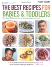 Planet Organic Best Recipes for Babies and Toddlers By Renee Ell