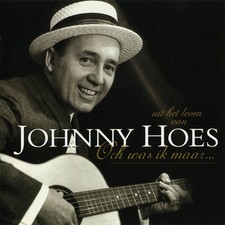 Johnny Hoes - Och Was Ik Maar...Uit Het Leven Van Johnny Hoes (2xCD, Comp) 87142