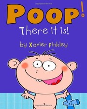 Poop There it is : A Silly Potty Training Book for Children Ages Baby-3