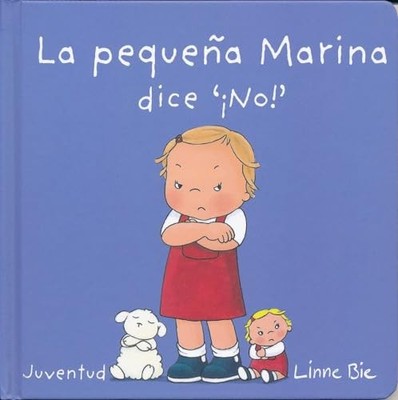 La Pequea Marina Dice No!- Little Marina Says No (La M... by Bie, Linne Hardback