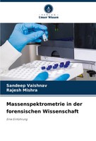 Massenspektrometrie In Der Forensischen Wissenschaft Eine EinfüHrung Taschenbuch