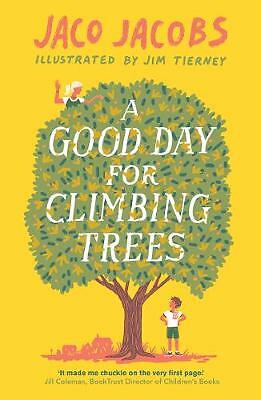 A Good Day for Climbing Trees by Jaco Jacobs (Paperback, 2018)