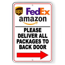 Please Deliver All Packages To Back Door Arrow Right Sign METAL 5 SIZES SI233